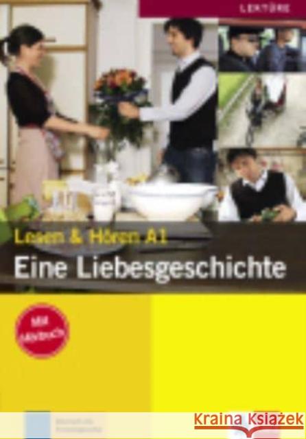 Eine Liebesgeschichte, m. Audio-CD : Lektüren für Deutsch als Fremdsprache. Lesen & Hören A1 Burger, Elke; Scherling, Theo 9783126064248 Klett - książka