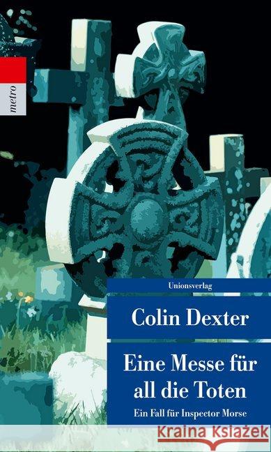 Eine Messe für all die Toten : Kriminalroman. Ein Fall für Inspector Morse Dexter, Colin 9783293208070 Unionsverlag - książka