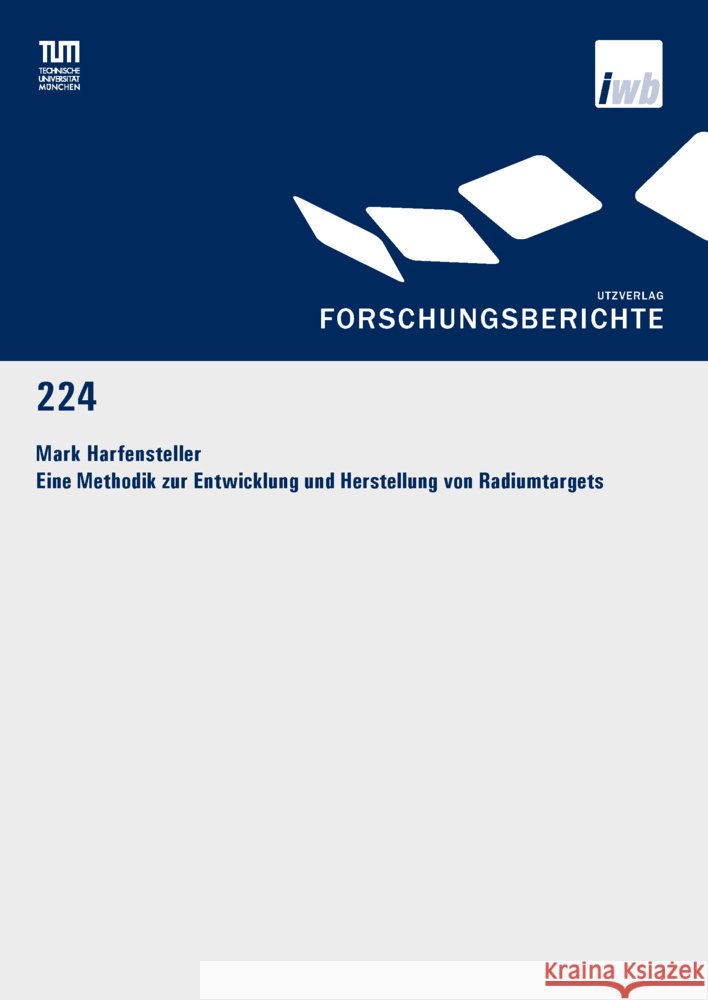 Eine Methodik zur Entwicklung und Herstellung von Radiumtargets Harfensteller, Mark 9783831685523 Utz Verlag - książka