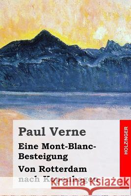 Eine Mont-Blanc-Besteigung / Von Rotterdam nach Kopenhagen Lion, Martha 9781514262399 Createspace - książka