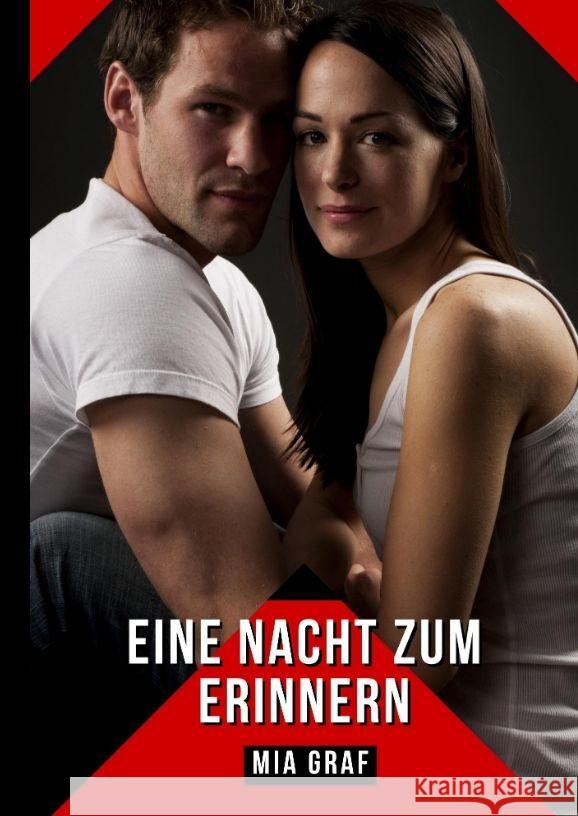 Eine Nacht zum Erinnern: Verbotene Erotikgeschichten mit explizitem Sex f?r Erwachsene Mia Graf 9783384067661 MIA Graf - książka