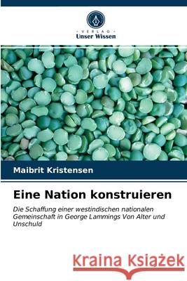 Eine Nation konstruieren Maibrit Kristensen 9786202727402 Verlag Unser Wissen - książka