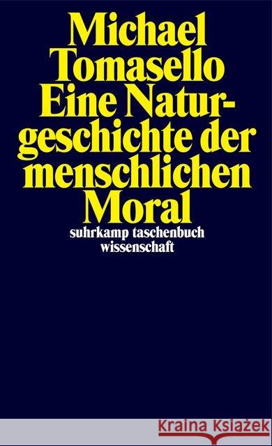 Eine Naturgeschichte der menschlichen Moral Tomasello, Michael 9783518299210 Suhrkamp - książka