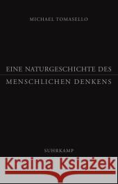 Eine Naturgeschichte des menschlichen Denkens Tomasello, Michael 9783518586150 Suhrkamp - książka