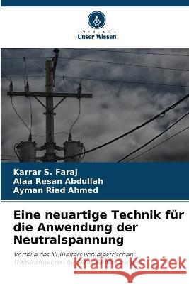 Eine neuartige Technik fur die Anwendung der Neutralspannung Karrar S Faraj Alaa Resan Abdullah Ayman Riad Ahmed 9786206085546 Verlag Unser Wissen - książka