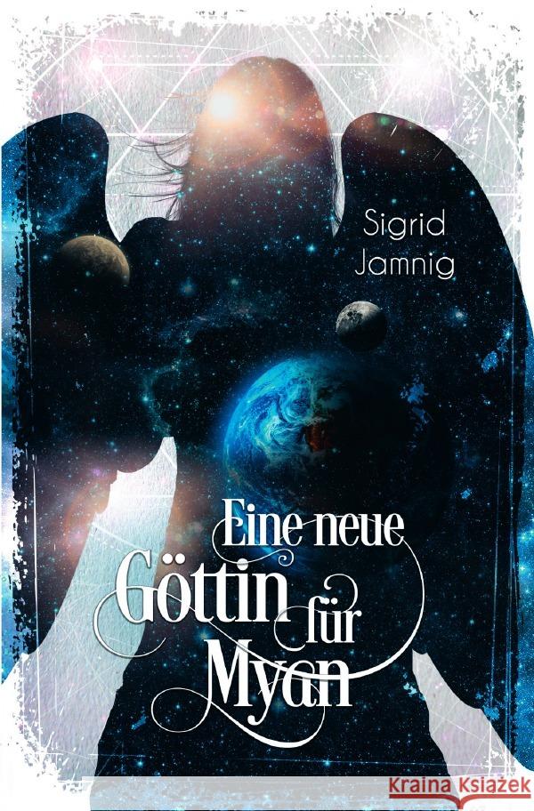 Eine neue Göttin für Myan Jamnig, Sigrid 9783754164990 epubli - książka