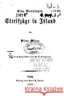 Eine Nordfahrt, Streifzüge in Island Miles, Pliny 9781533213662 Createspace Independent Publishing Platform - książka