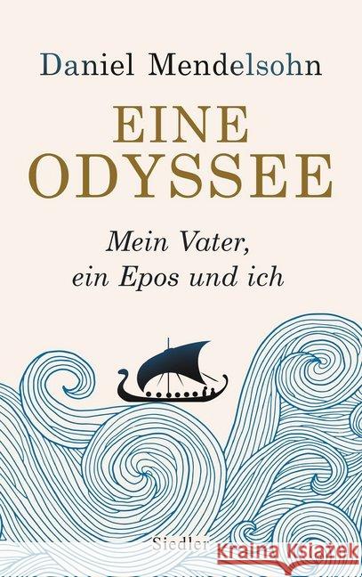 Eine Odyssee : Mein Vater, ein Epos und ich Mendelsohn, Daniel 9783827500632 Siedler - książka