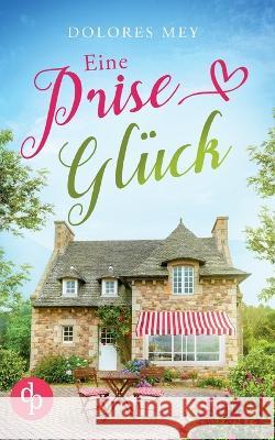 Eine Prise Glück Dolores Mey 9783986377489 DP Verlag - książka