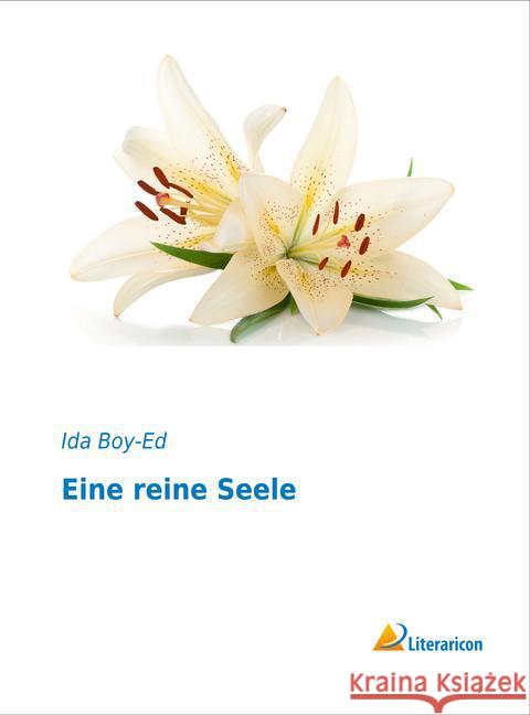 Eine reine Seele Boy-Ed, Ida 9783956975134 Literaricon - książka