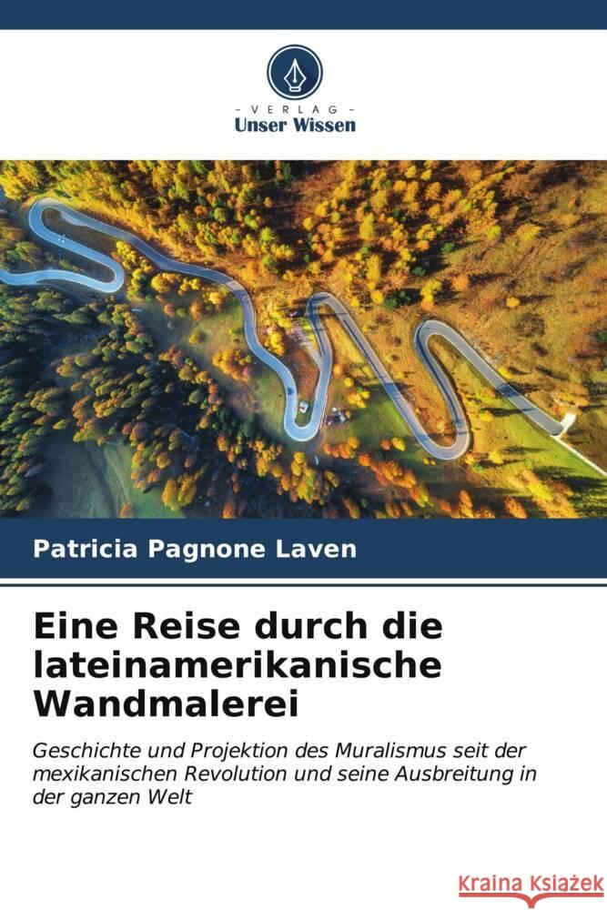 Eine Reise durch die lateinamerikanische Wandmalerei Patricia Pagnon 9786206615910 Verlag Unser Wissen - książka