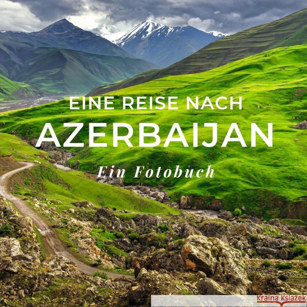 Eine Reise nach Azerbaijan Sardí, Tania 9783750516618 27amigos - książka