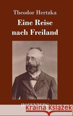 Eine Reise nach Freiland Theodor Hertzka 9783743720091 Hofenberg - książka