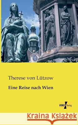 Eine Reise nach Wien Therese Von Lützow 9783957382528 Vero Verlag - książka