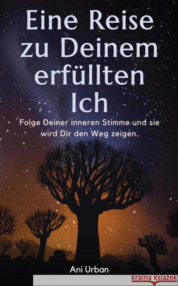 EINE REISE ZU DEINEM ERFÜLLTEN ICH Urban, Ani 9783759258977 via tolino media - książka