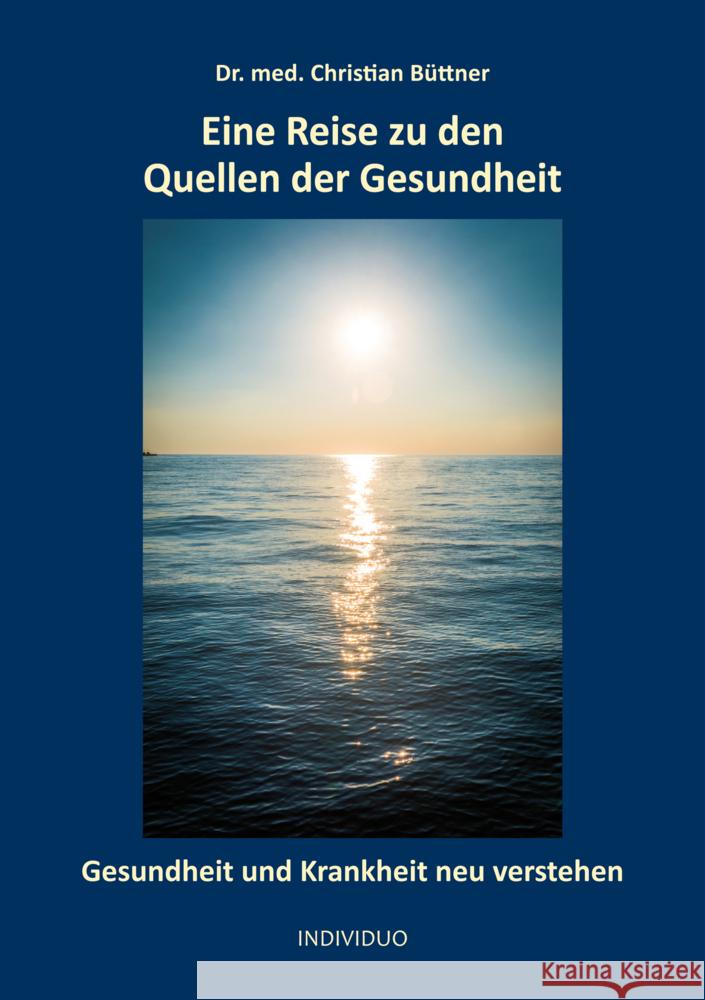 Eine Reise zu den Quellen der Gesundheit Büttner Dr. med., Christian 9783969669068 Nova MD - książka