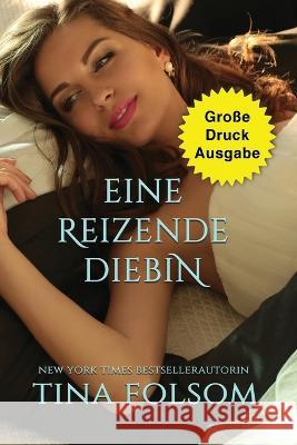 Eine reizende Diebin (Grosse Druckausgabe) Tina Folsom   9781961208254 Duboce Park Press - książka