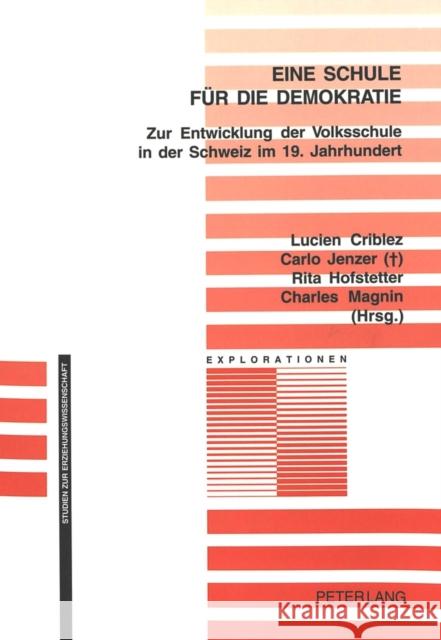 Eine Schule Fuer Die Demokratie: Zur Entwicklung Der Volksschule in Der Schweiz Im 19. Jahrhundert Oelkers, Jürgen 9783906763774 Peter Lang Gmbh, Internationaler Verlag Der W - książka