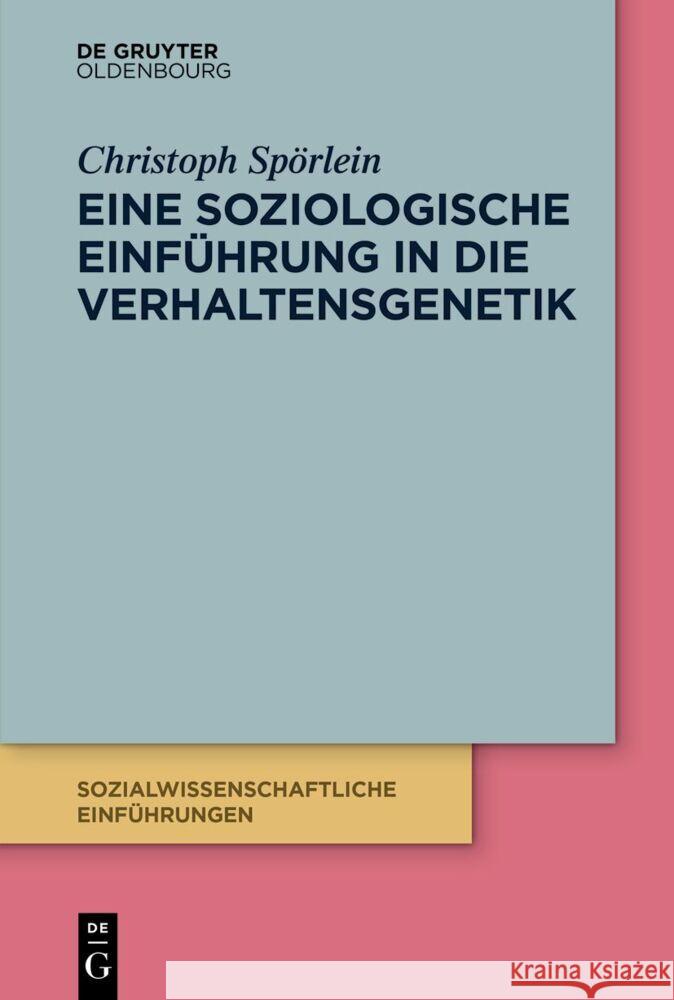 Eine Soziologische Einf?hrung in Die Verhaltensgenetik Christoph Sp?rlein 9783111419817 Walter de Gruyter - książka