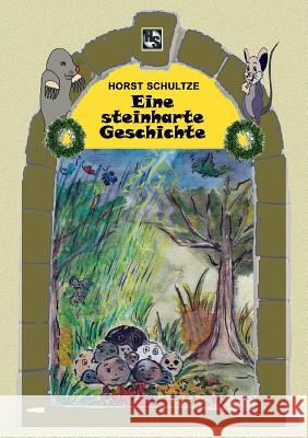 Eine steinharte Geschichte Horst Schultze 9783738641356 Books on Demand - książka
