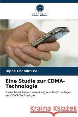 Eine Studie zur CDMA-Technologie Dipok Chandra Pal 9786203064285 Verlag Unser Wissen - książka