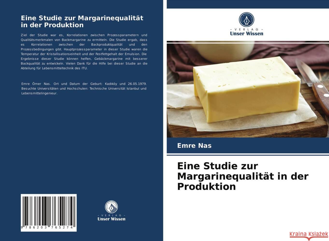 Eine Studie zur Margarinequalität in der Produktion Nas, Emre 9786203765274 Verlag Unser Wissen - książka