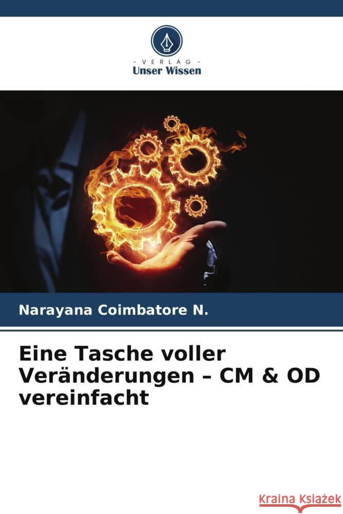 Eine Tasche voller Ver?nderungen - CM & OD vereinfacht Narayana Coimbator 9786207403837 Verlag Unser Wissen - książka