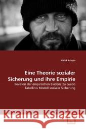 Eine Theorie sozialer Sicherung und ihre Empirie : Revision der empirischen Evidenz zu Guido Tabellinis Modell sozialer Sicherung Anapa, Haluk   9783639295894 VDM Verlag Dr. Müller - książka