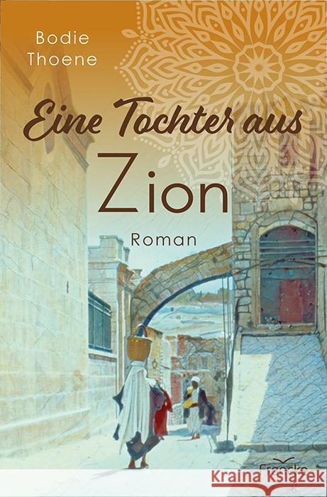 Eine Tochter aus Zion Thoene, Bodie 9783963623189 Francke-Buch - książka