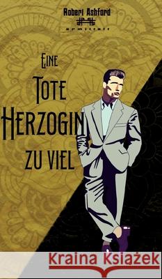 Eine tote Herzogin zu viel Huyeng, Christian 9783384748225 Golden Crime - książka