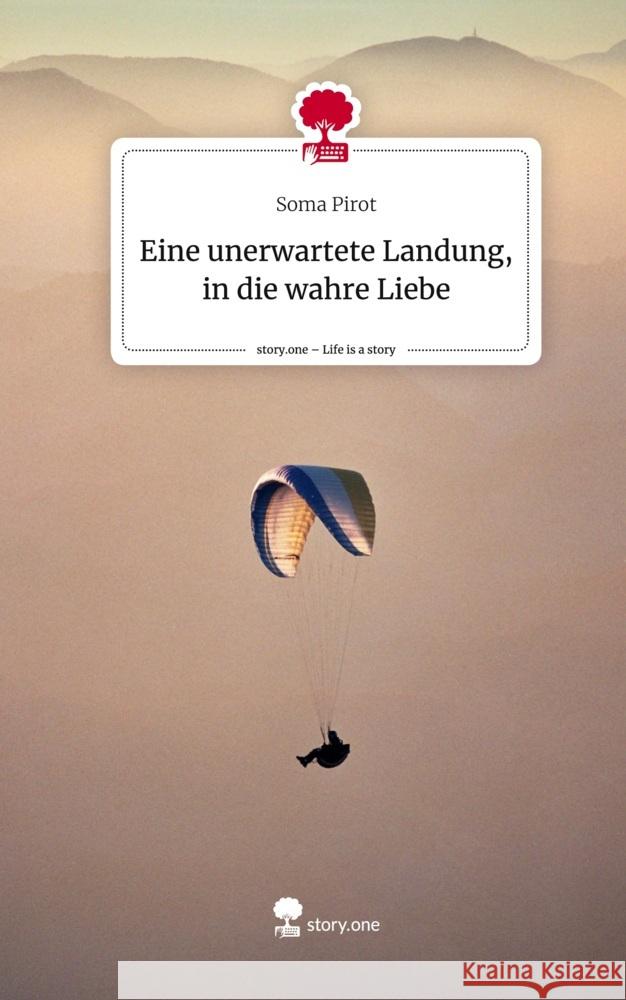Eine unerwartete Landung, in die wahre Liebe. Life is a Story - story.one Pirot, Soma 9783710857959 story.one publishing - książka