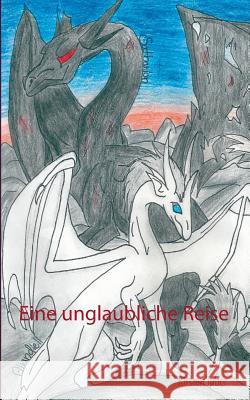 Eine unglaubliche Reise: Folge mir in eine magische Welt Kirsten Tober 9783739247571 Books on Demand - książka