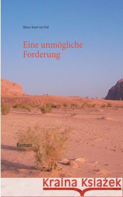 Eine unmögliche Forderung Heinz-Josef Van Ool 9783735751256 Books on Demand - książka