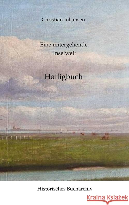 Eine untergehende Inselwelt Johansen, Christian, Hirschmann, Claudine 9783384609267 Historisches Bucharchiv - książka