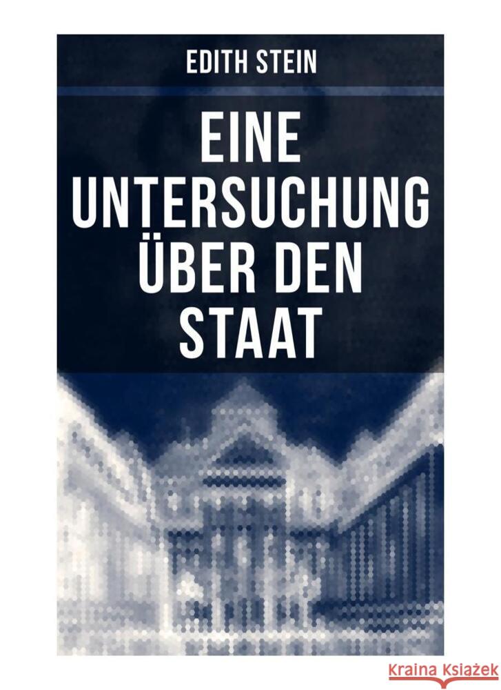 Eine Untersuchung über den Staat Stein, Edith 9788027262618 Musaicum Books - książka