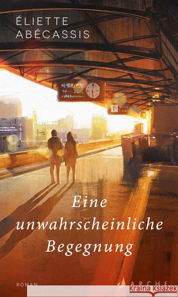 Eine unwahrscheinliche Begegnung Abécassis, Éliette 9783716028148 Arche Verlag - książka