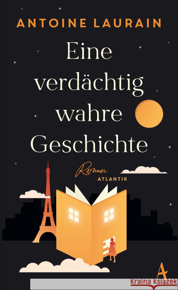 Eine verdächtig wahre Geschichte Laurain, Antoine 9783455012026 Atlantik Verlag - książka