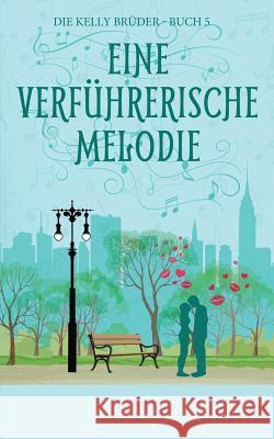 Eine Verfürherische Melodie McHugh, Crista 9781940559421 Crista McHugh - książka