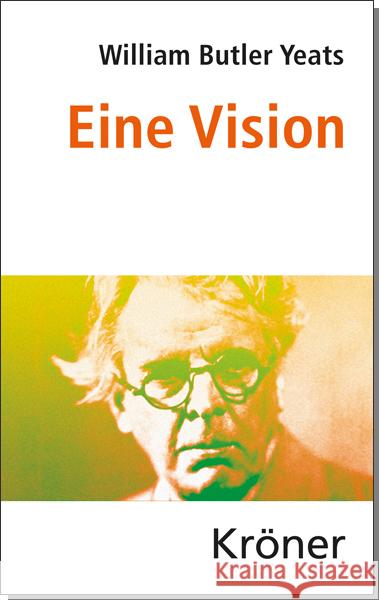 Eine Vision Yeats, William Butler 9783520138019 Kröner - książka