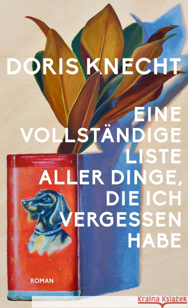 Eine vollständige Liste aller Dinge, die ich vergessen habe Knecht, Doris 9783446278035 Hanser Berlin - książka