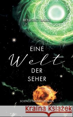 Eine Welt der Seher Benedict Balke 9783819215179 Bod - Books on Demand - książka