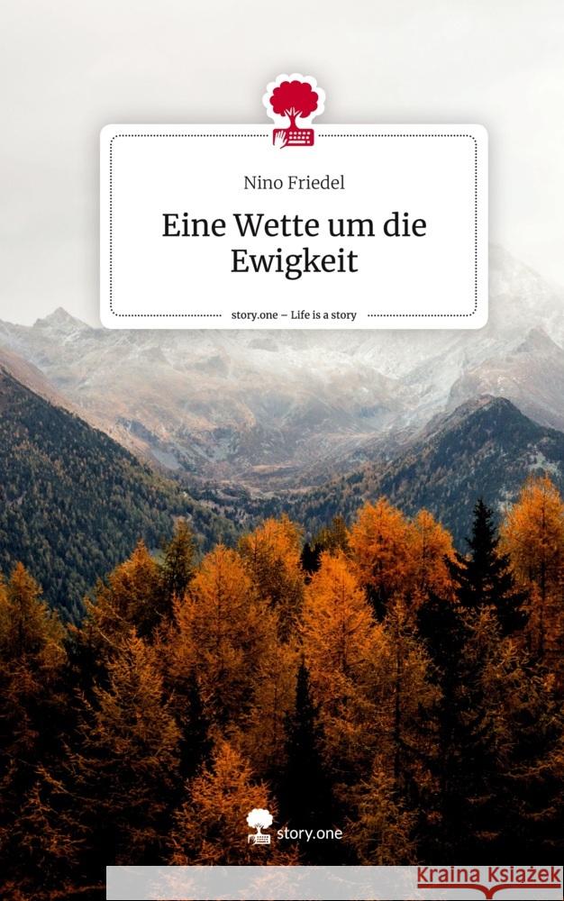 Eine Wette um die Ewigkeit. Life is a Story - story.one Friedel, Nino 9783711515575 story.one publishing - książka