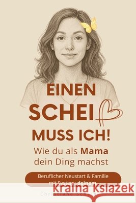 Einen Scheiß muss ich! Scheid, Christiane 9783384685230 Hundert Jahre Verlag - książka
