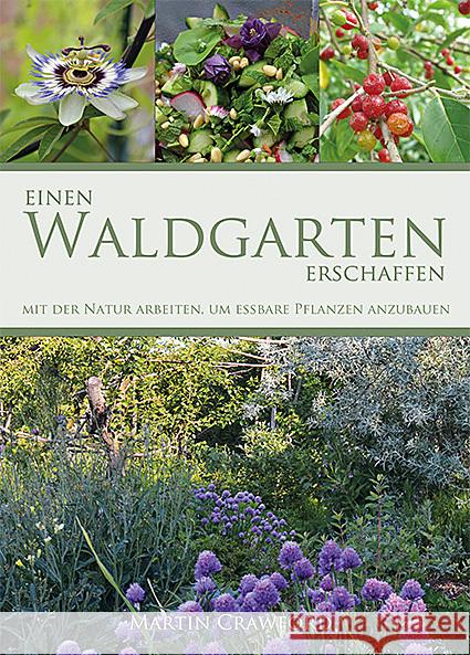 Einen Waldgarten erschaffen Crawford, Martin 9783947413027 OLV - książka