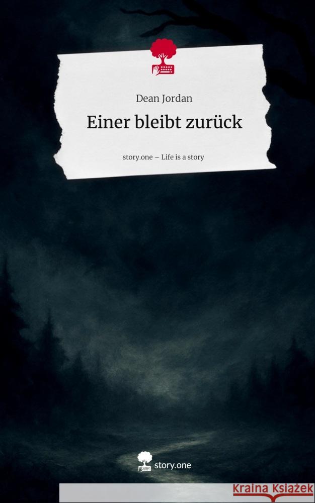 Einer bleibt zurück. Life is a Story - story.one Jordan, Dean 9783711585349 story.one publishing - książka