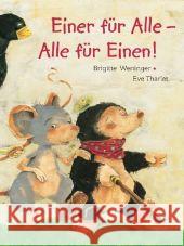 Einer für Alle - Alle für Einen! Weninger, Brigitte Tharlet, Eve  9783865660343 Minedition - książka