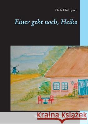 Einer geht noch, Heiko Niels Philippsen 9783752860122 Books on Demand - książka