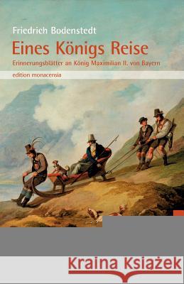 Eines Königs Reise Bodenstedt, Friedrich 9783869061580 Allitera Verlag - książka