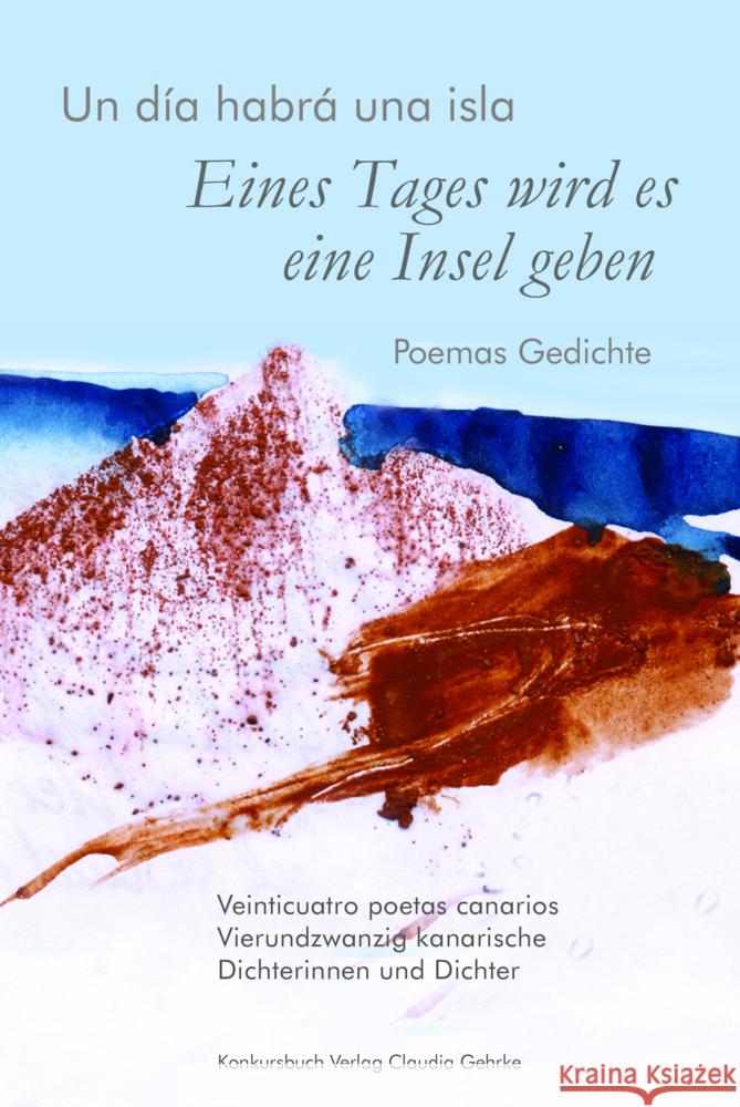 Eines Tages wird es eine Insel geben - Un día habrá una isla González, Lucía Rosa, Expósito, Isabel, Chinea, Rosa María Ramos 9783887690281 Konkursbuch - książka