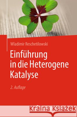 Einf?hrung in Die Heterogene Katalyse Wladimir Reschetilowski 9783662718001 Springer Spektrum - książka